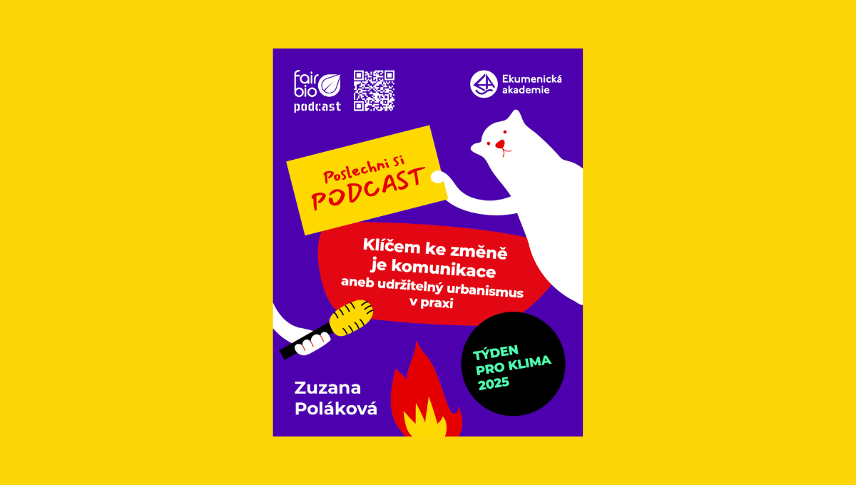 Fair &amp; Bio podcast | Klíčem ke změně je komunikace, aneb udržitelný urbanismus v praxi